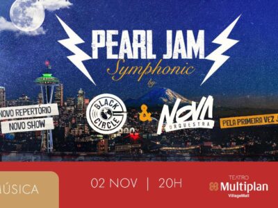 PEARL JAM SYMPHONIC COM BLACK CIRCLE + NOVA ORQUESTRA